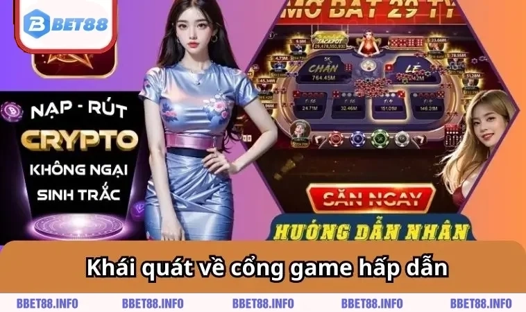 Khái quát về cổng game hấp dẫn